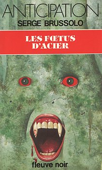 Inspiration littéraire pour jeux de rôle – Fœtus d&rsquo;acier de Serge&nbsp;BRUSSOLO