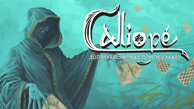 CALLIOPÉ JDR – un jeu de rôle épique en financement participatif –&nbsp;Interview
